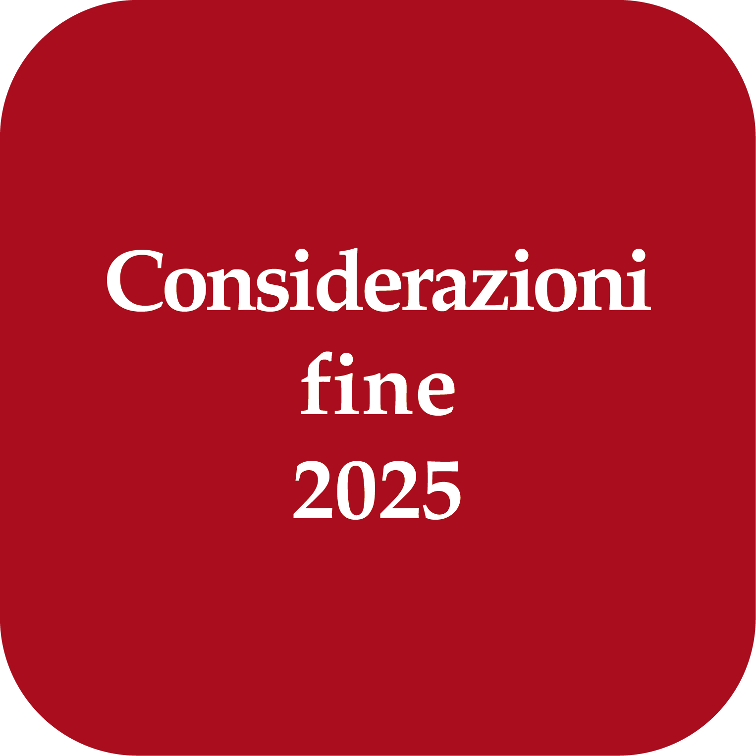 considerazioni fine 2025