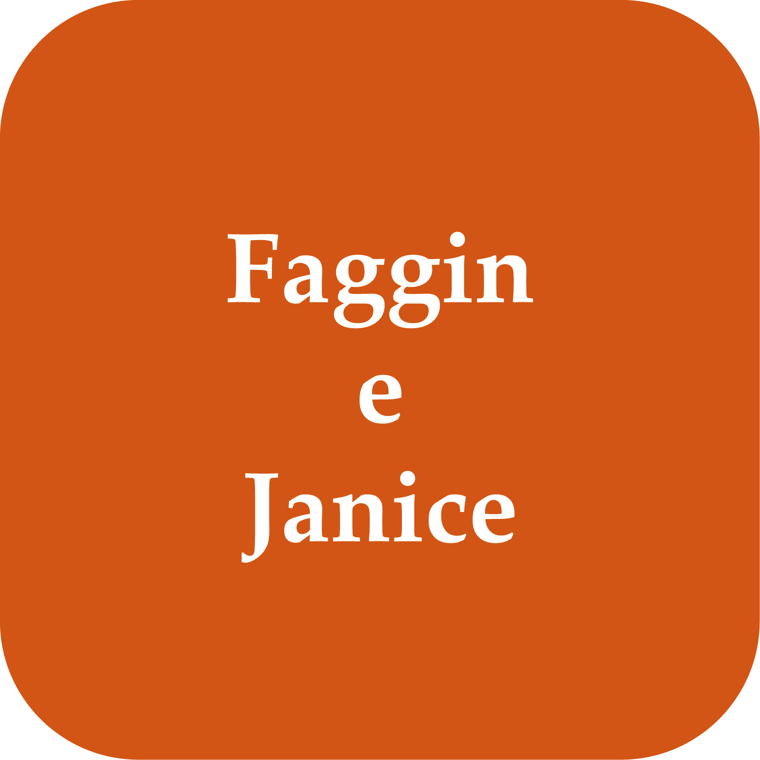 Faggin e Janice