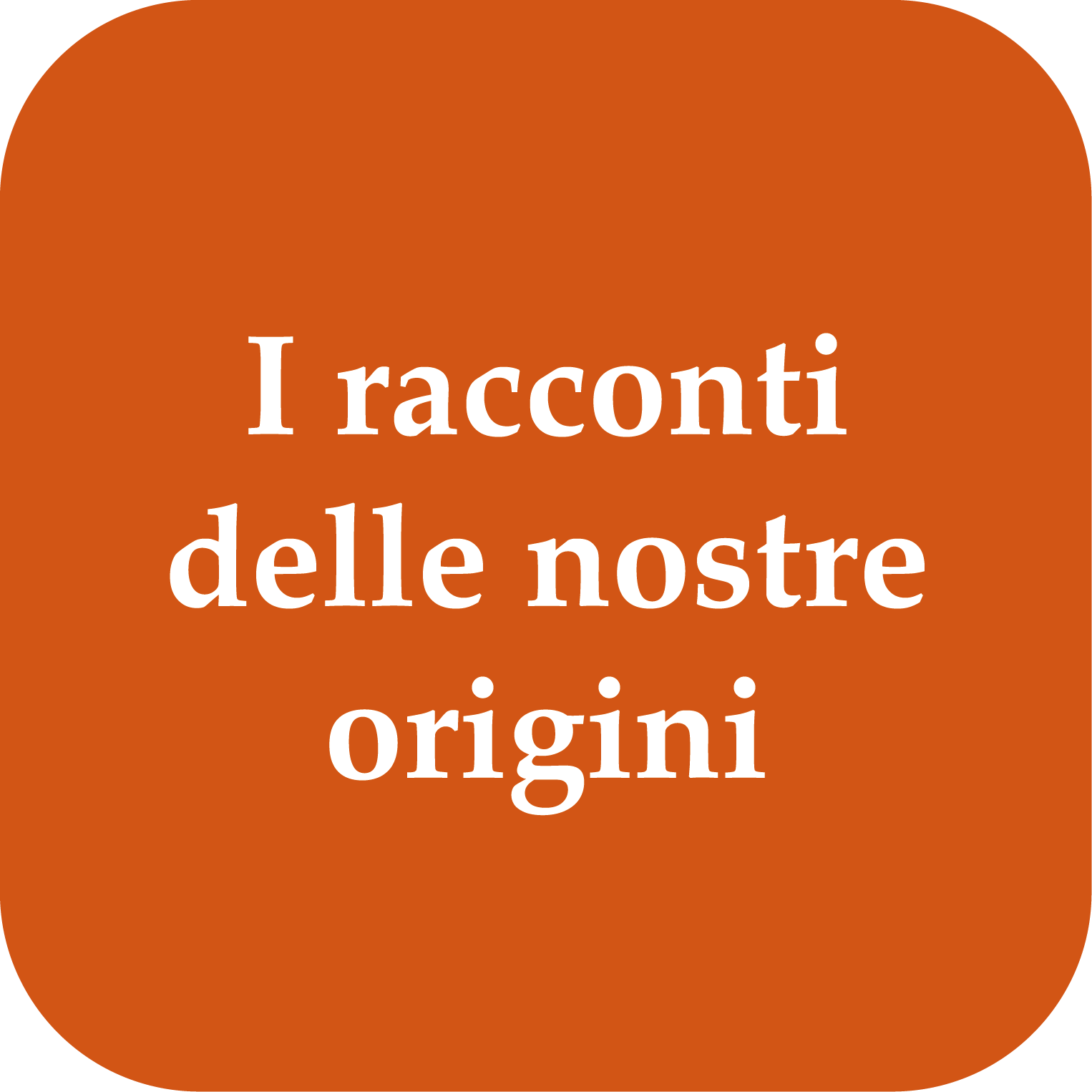 i racconti delle nostre origini
