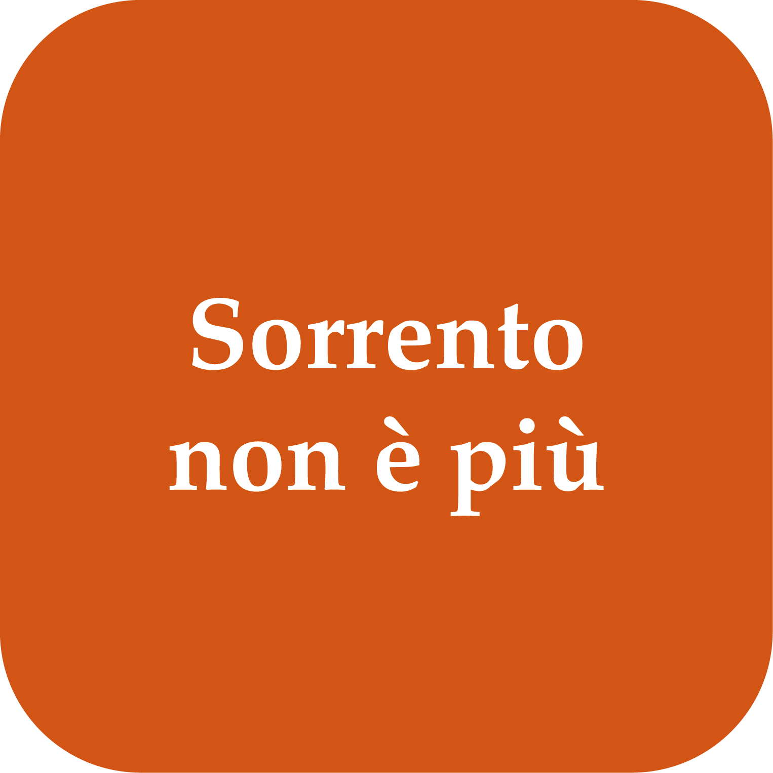 Sorrento non è più