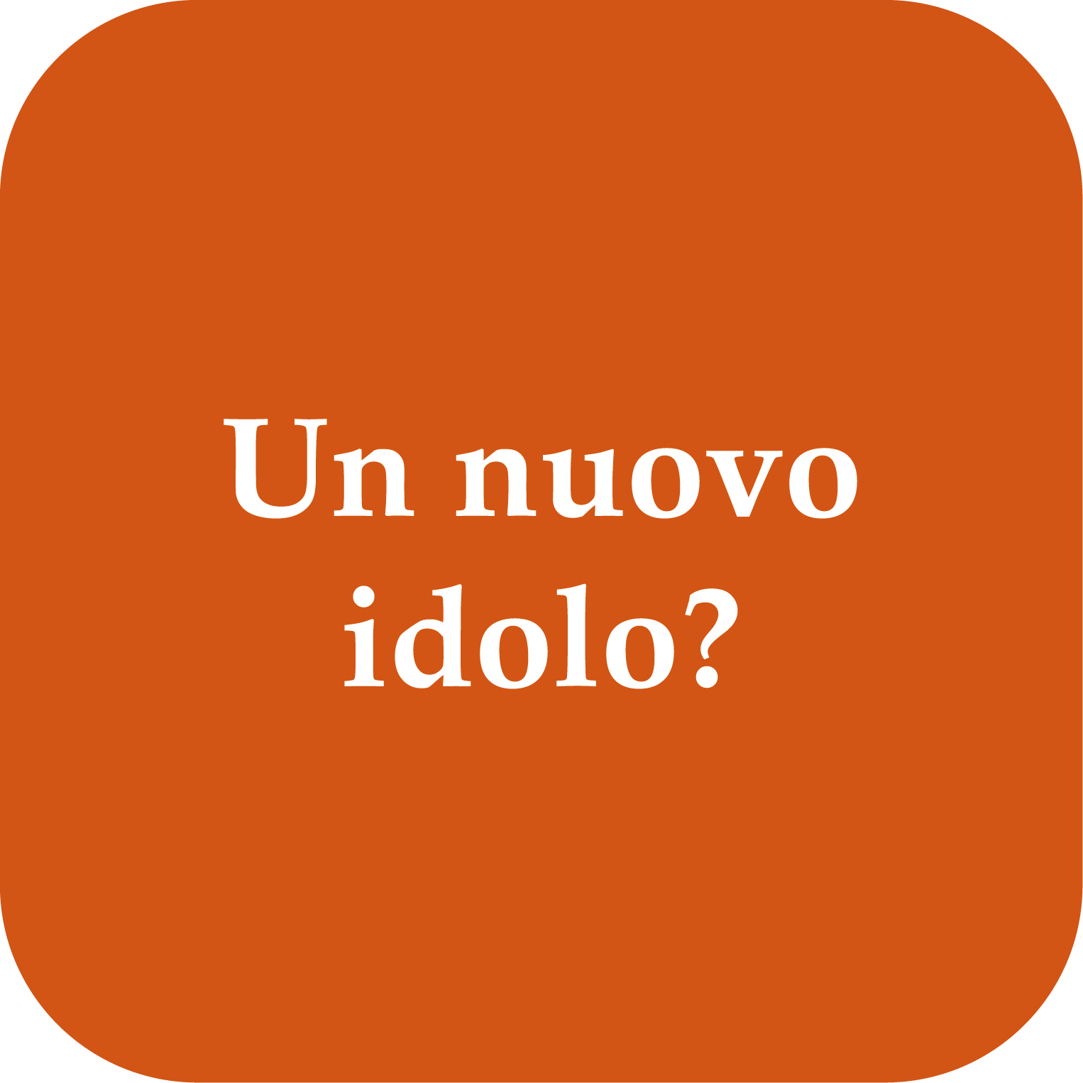 un nuovo idolo?