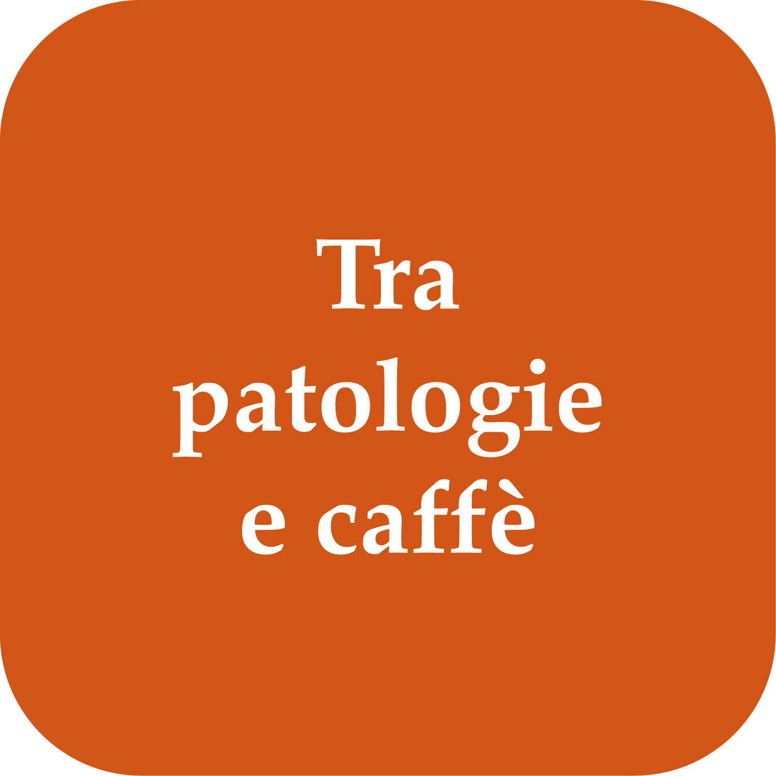 patologie e caffè